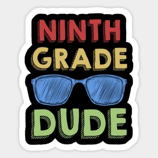 9th Grade Dude Back To School First Day Of 9th Grade Sticker